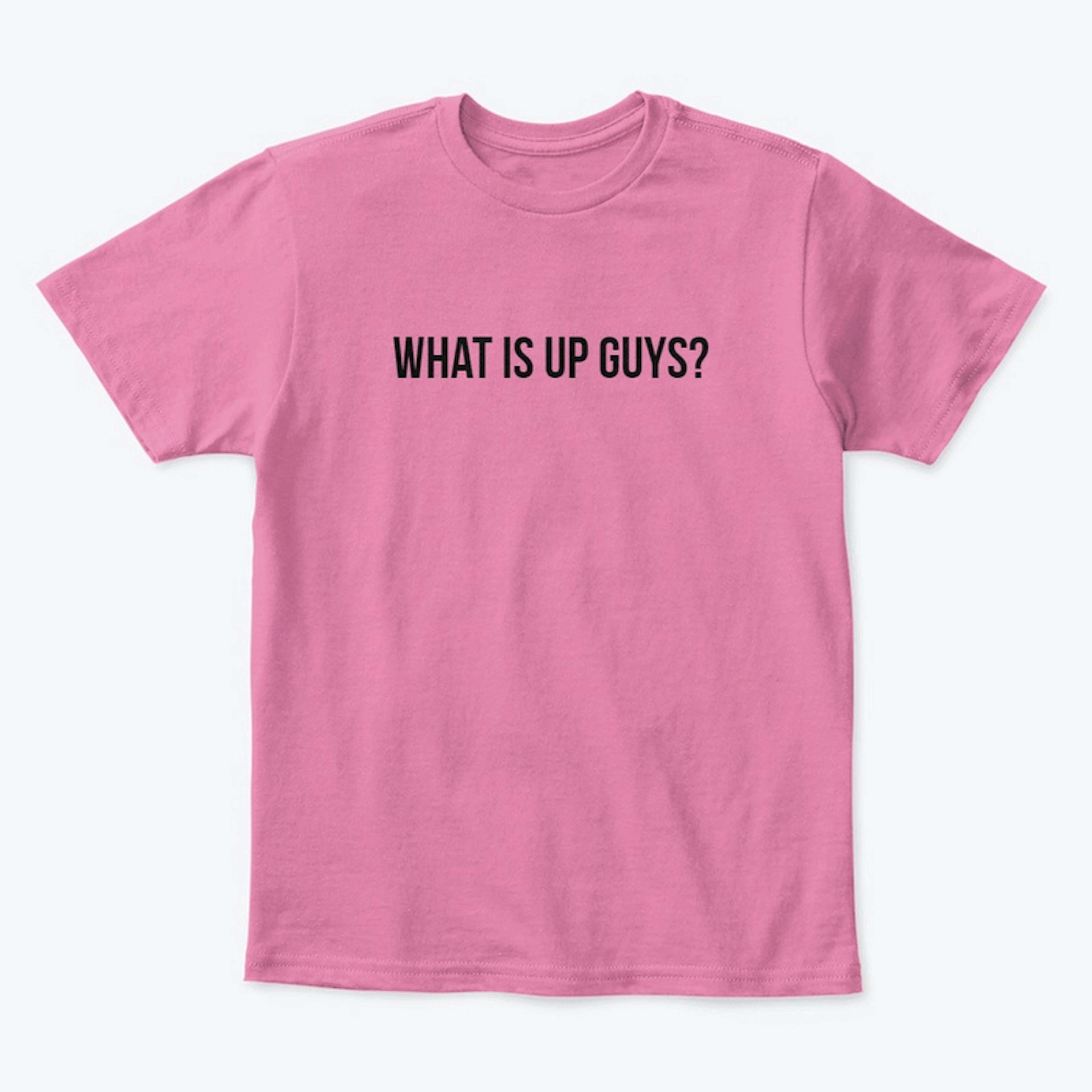 Kids What Is Up Guys T-Shirt